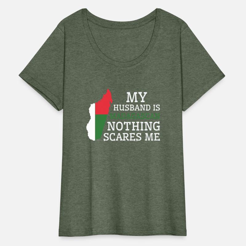 Nothing Scares Me My Wife Is Madagascan Husband