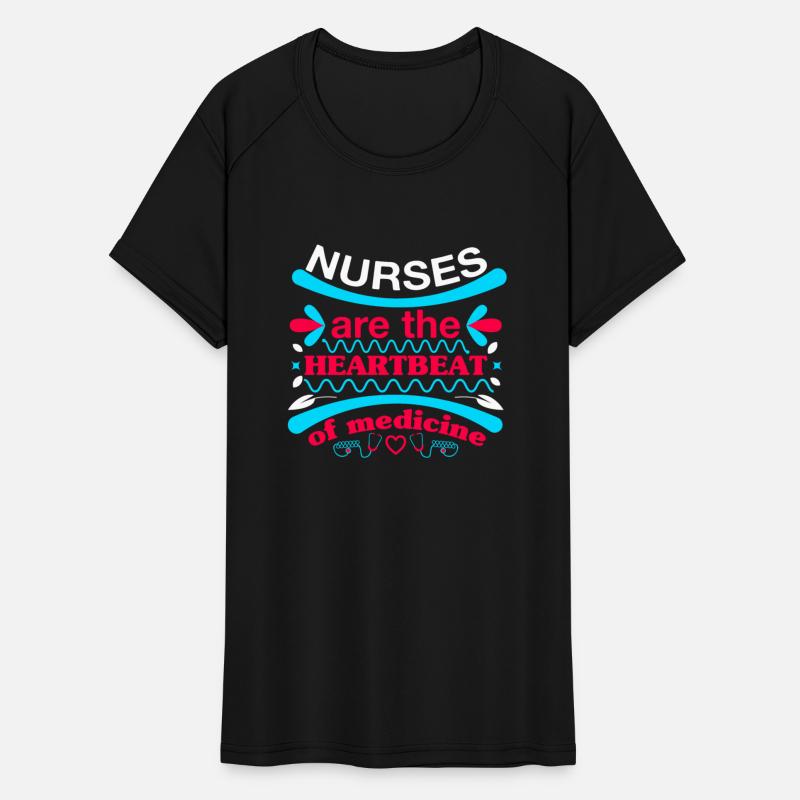 NURSES are the HEARTBEAT of medicine