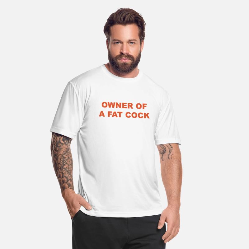 OWNER OF A FAT COCK
