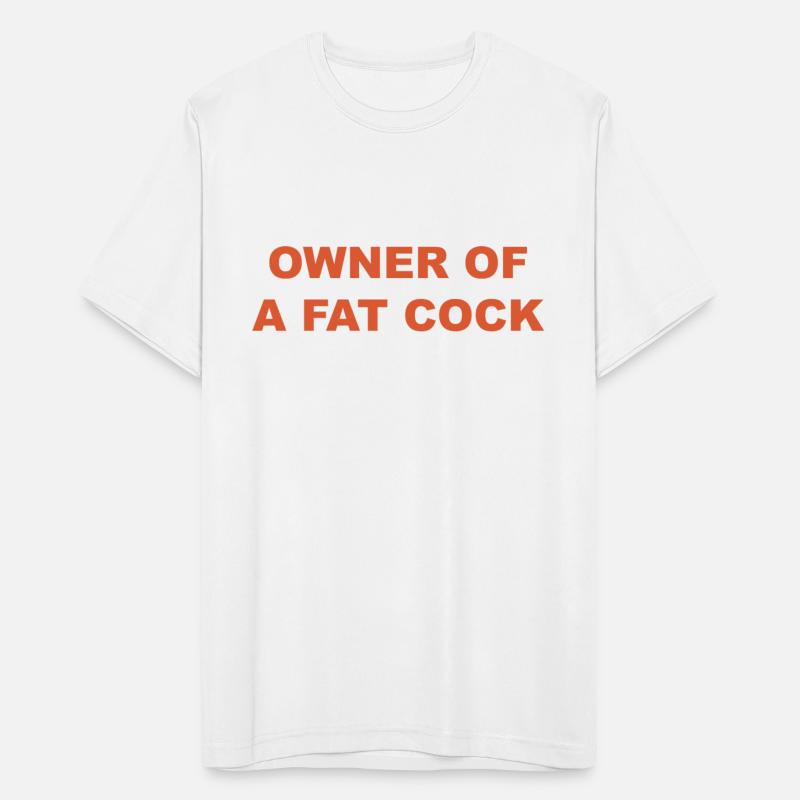 OWNER OF A FAT COCK