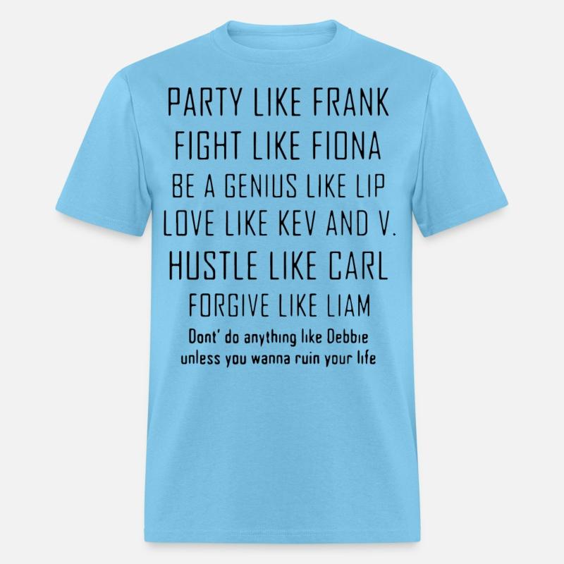 Party like frank fight like fiona be a genius like