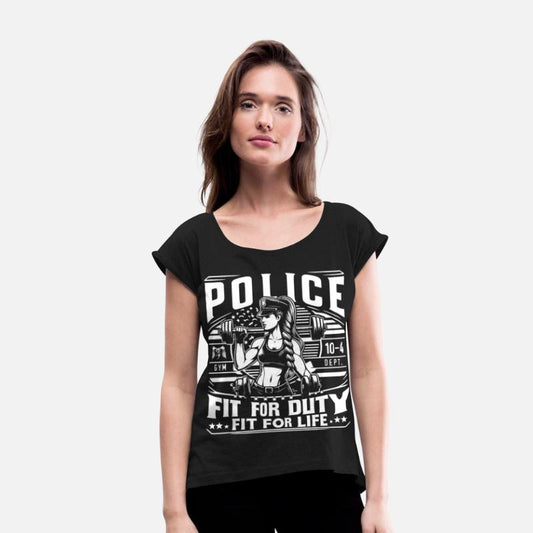 Police Fit For Duty Fit For Life Women Officer
