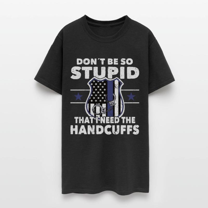 Policeman dont be so stupid police officer cop