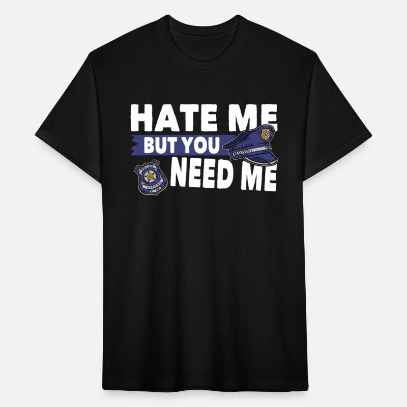 Policeman hate me but you need me police officer