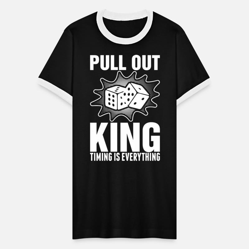 Pull Out Gamble King Timing Is Everything
