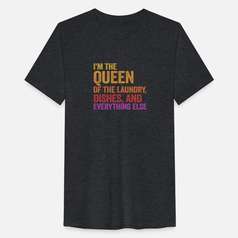 Queen Of The Laundry, Dishes And Everthing Else