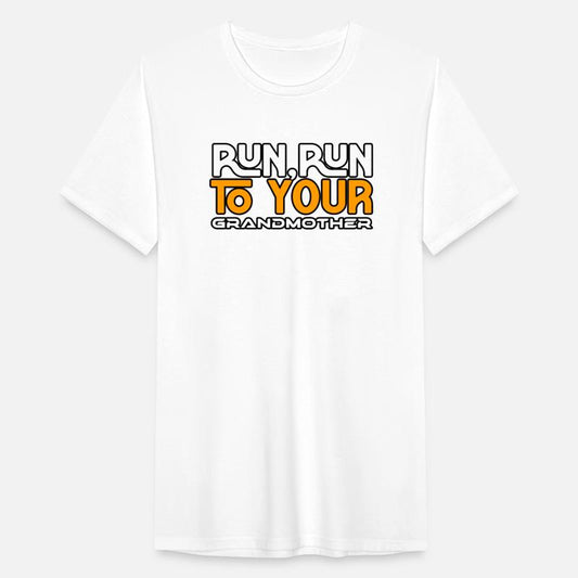 RUN RUN TO YOUR GRANDMOTHER TSHIRT SHIRT