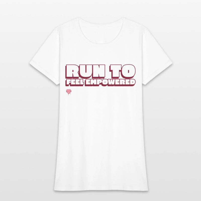 Run To Feel Empowered Running
