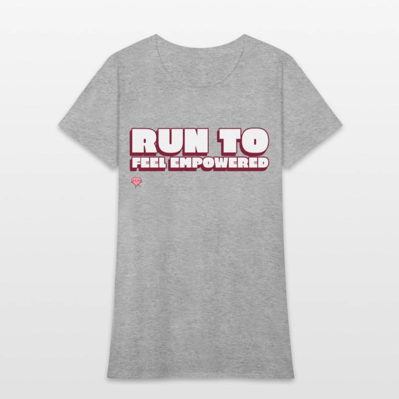 Run To Feel Empowered Running