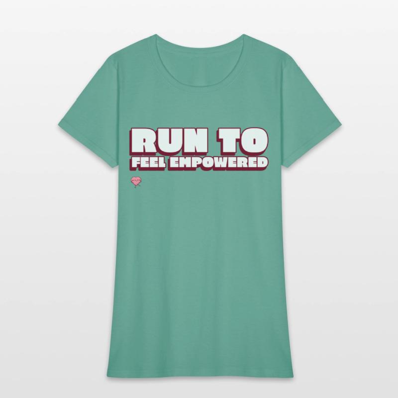 Run To Feel Empowered Running