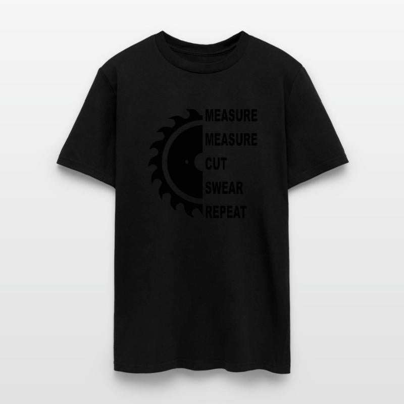 Saw Measure Measure Cut Sweat Repeat © WhiteTiger