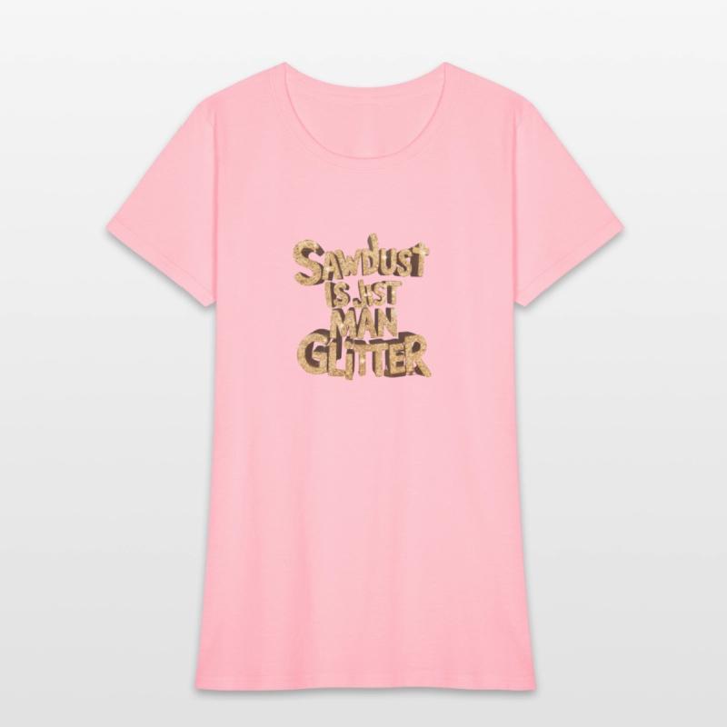 Sawdust is just man glitter, pile of sawdust,