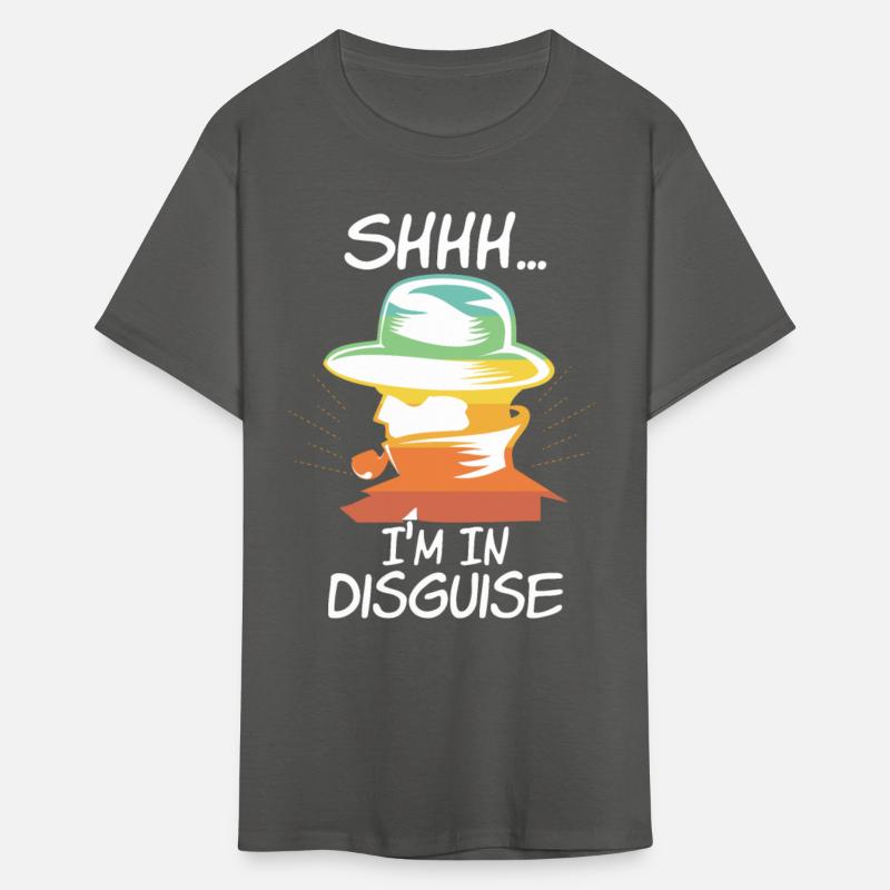 Shhh Im In Disguise