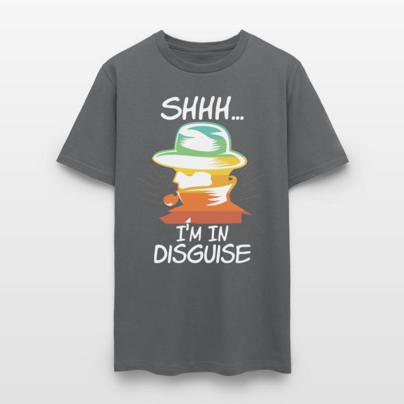 Shhh Im In Disguise