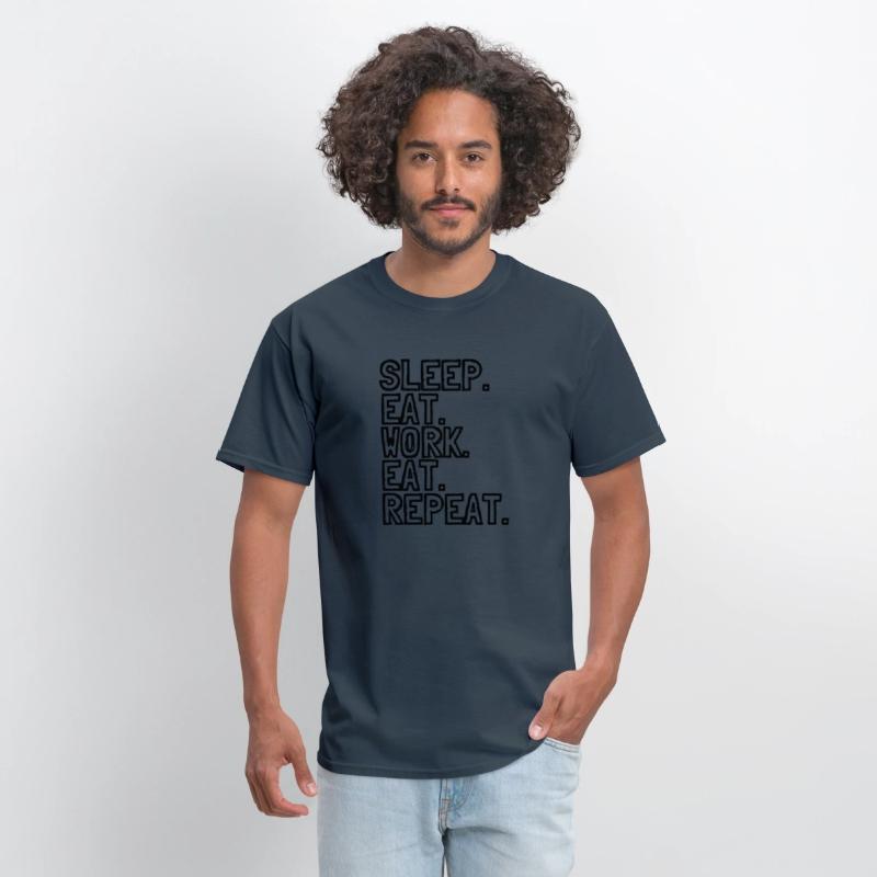 Sleep. Eat. Work. Eat. Repeat - Black