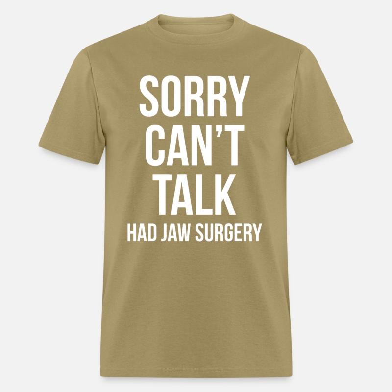 Sorry Can't Talk Had Jaw Surgery Funny Gift After