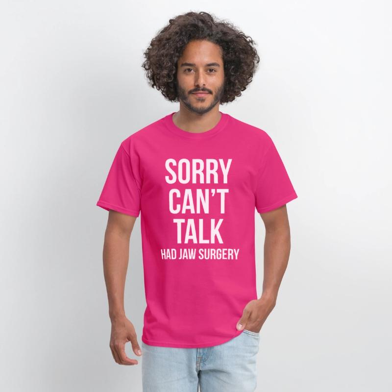 Sorry Can't Talk Had Jaw Surgery Funny Gift After