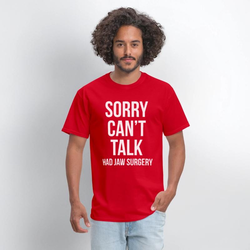 Sorry Can't Talk Had Jaw Surgery Funny Gift After