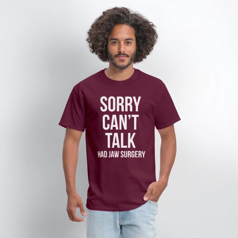 Sorry Can't Talk Had Jaw Surgery Funny Gift After