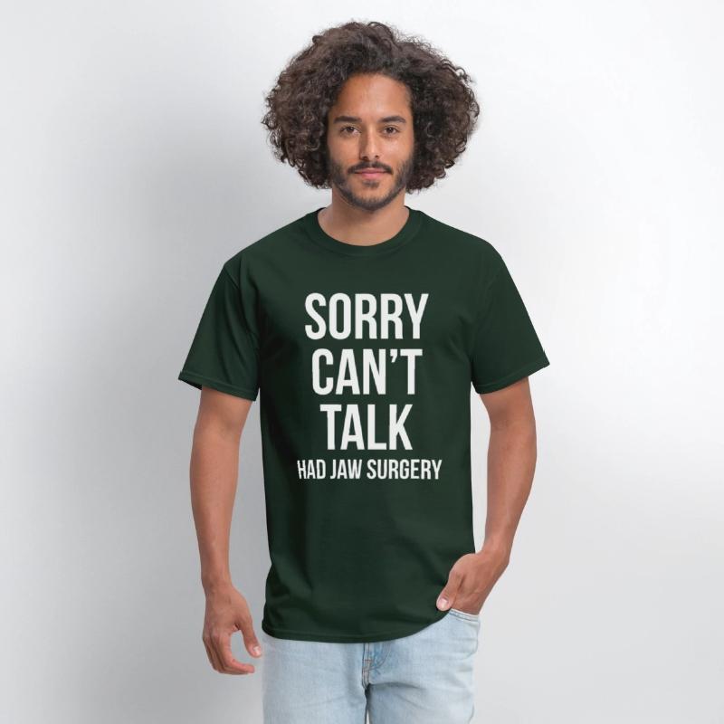 Sorry Can't Talk Had Jaw Surgery Funny Gift After