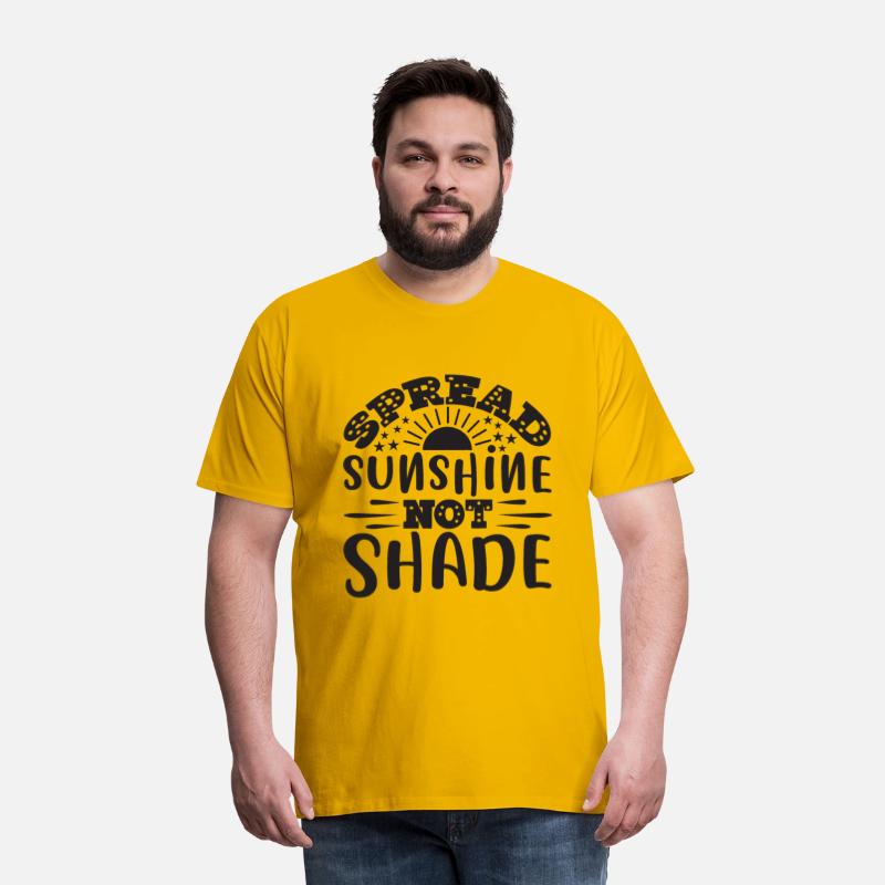 Spread Sunshine not Shade