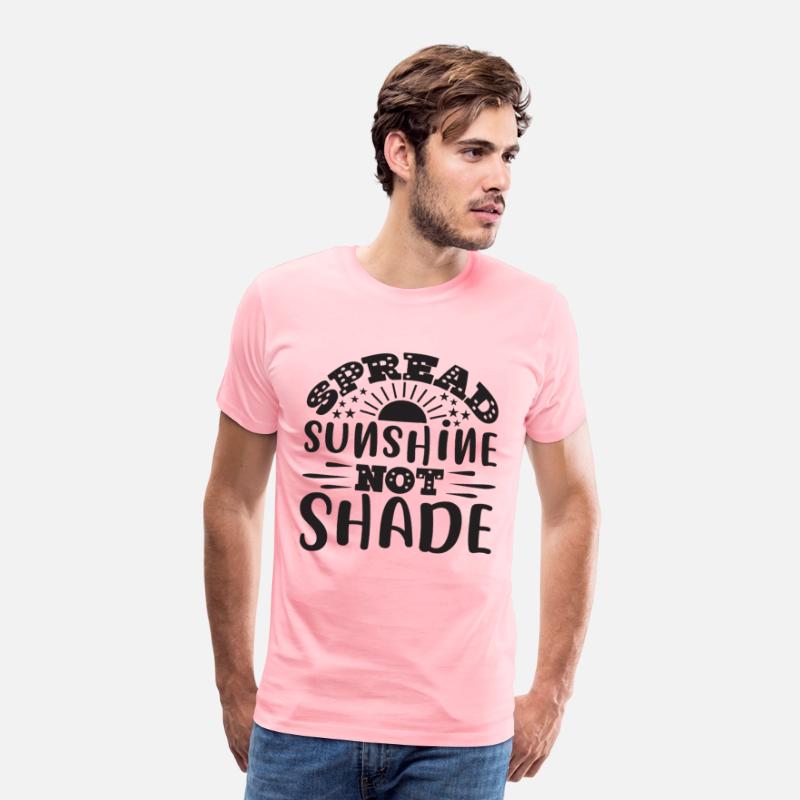 Spread Sunshine not Shade