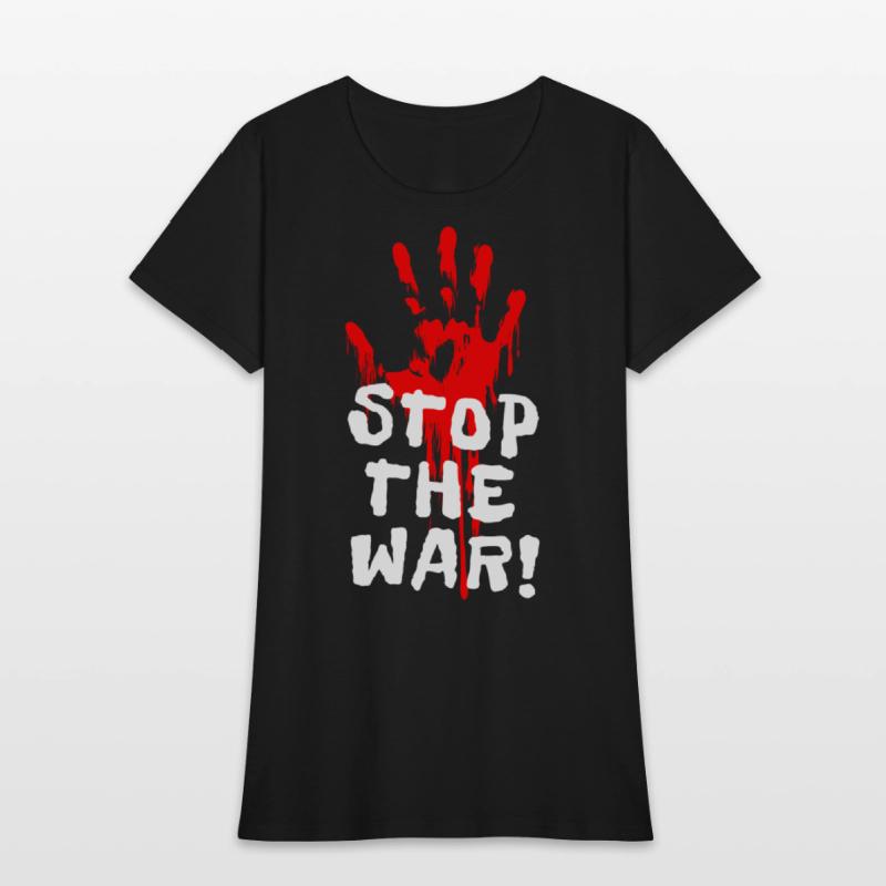 STOP THE WAR - Anti-war + against war