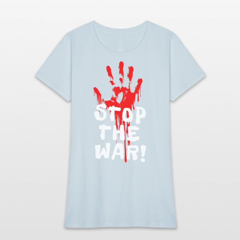 STOP THE WAR - Anti-war + against war