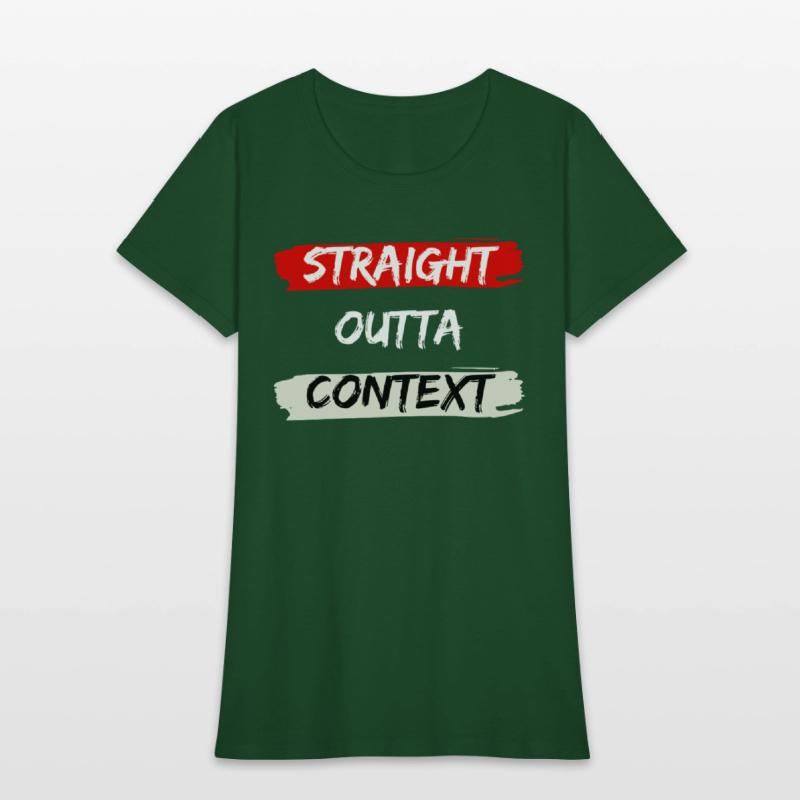 STRAIGHT OUTTA CONTEXT