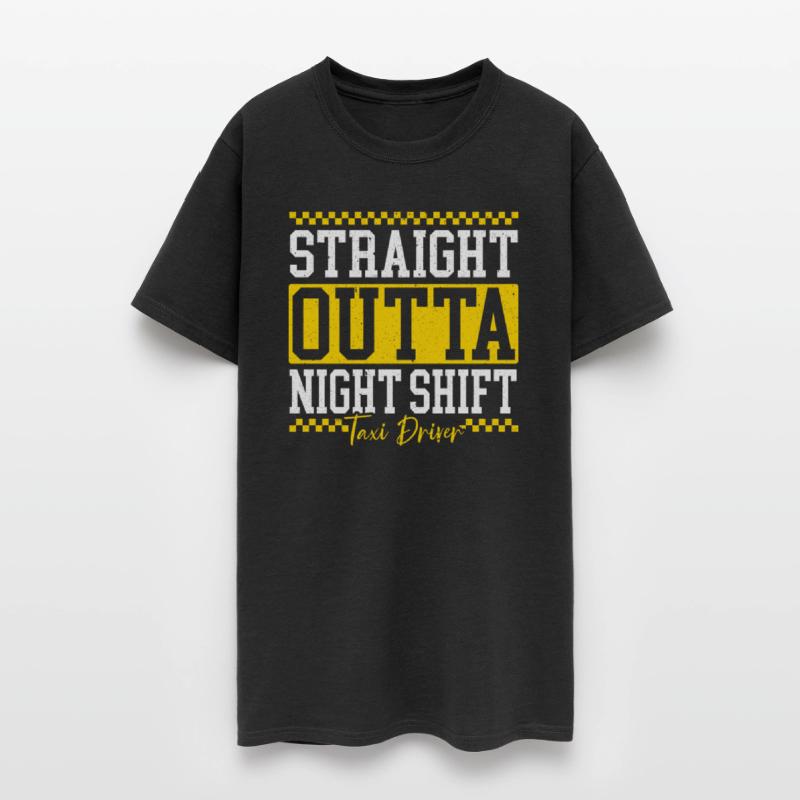 Straight Outta Night Shift Taxi Driver Cab Driver