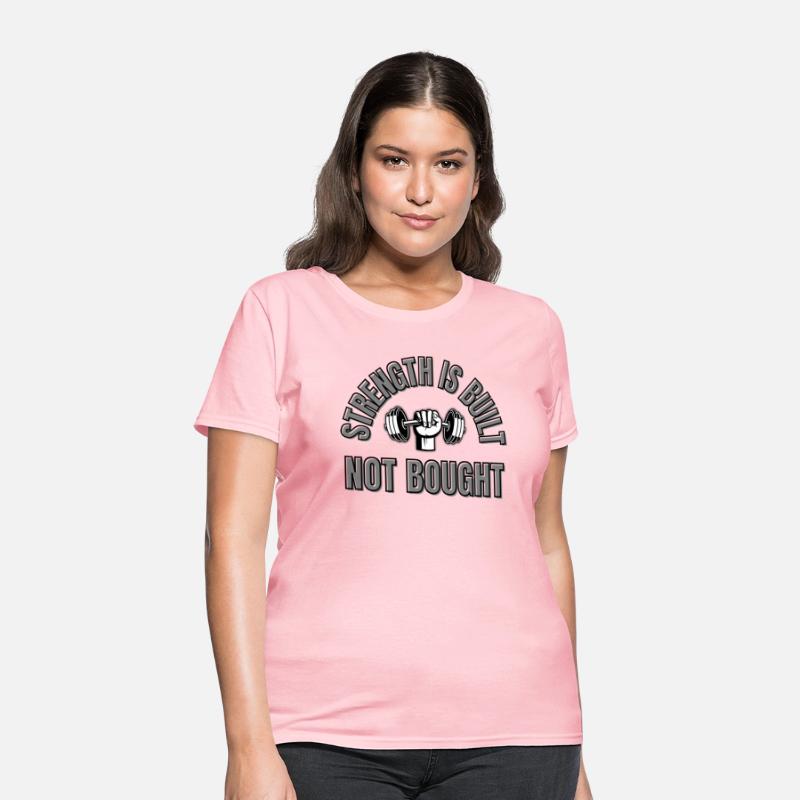 STRENTH IS BUILT NOT BOUGHT