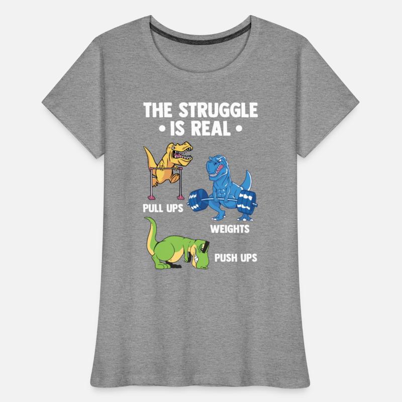 Struggle Is Real Dinosaurs Gym Fitness Dinosaurs