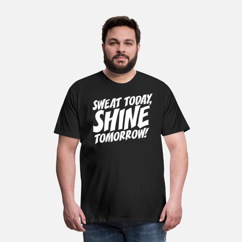 Sweat Today Shine Tomorrow Training Workout Gym