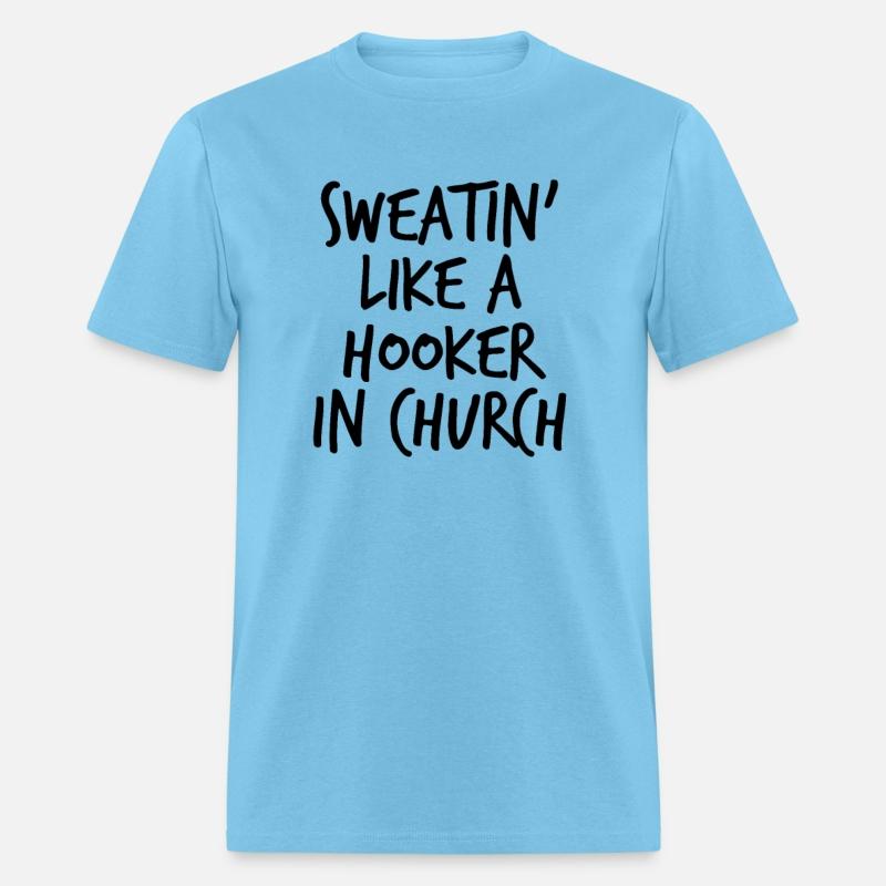 Sweatin' Like A Hooker In Church Funny Women's