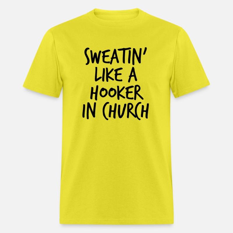Sweatin' Like A Hooker In Church Funny Women's