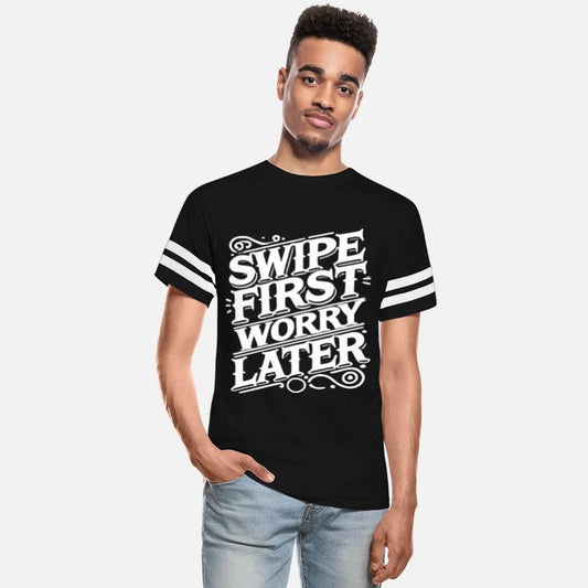 Swipe First Worry Later