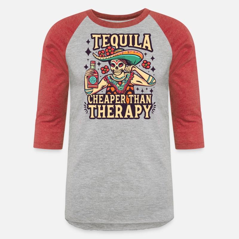 Tequila is Cheaper Than Therapy Funny Saying