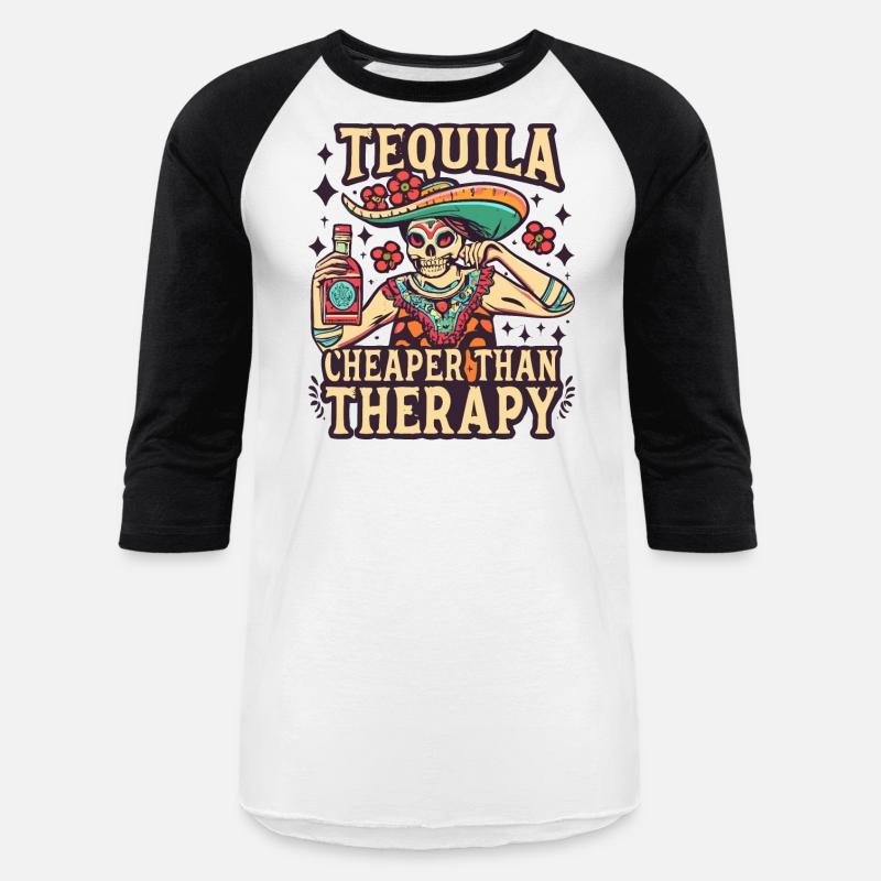Tequila is Cheaper Than Therapy Funny Saying