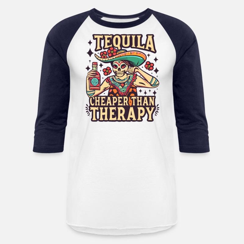 Tequila is Cheaper Than Therapy Funny Saying
