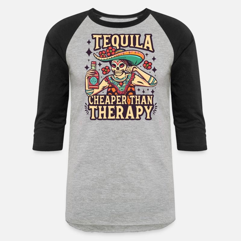 Tequila is Cheaper Than Therapy Funny Saying