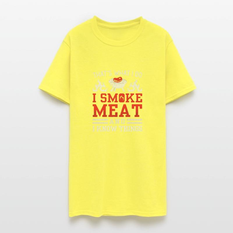 That's What I Do, I Smoke Meat and I Know Things