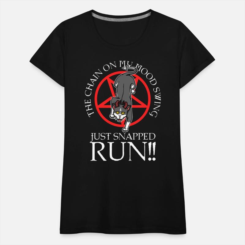 The chain on my mood swing just snapped run