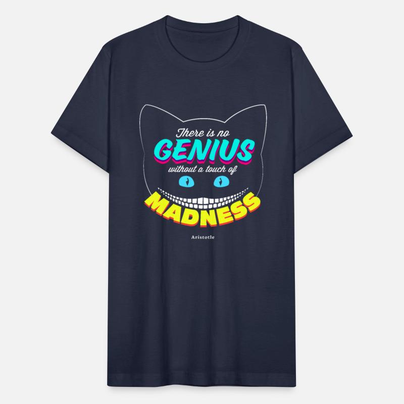 There is no genius without a touch of madness.