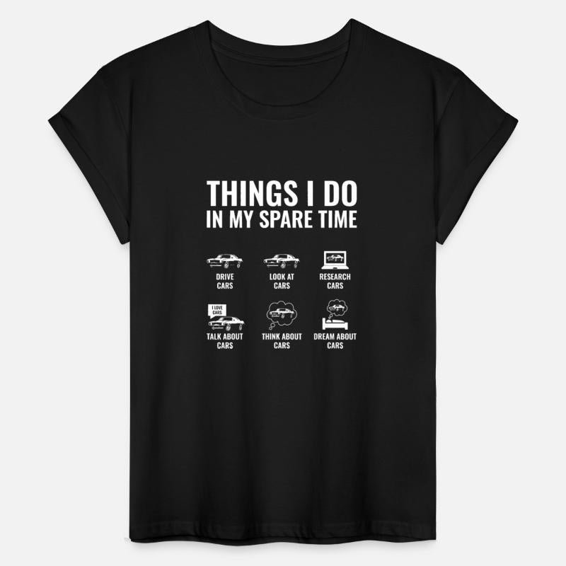 Things I Do In My Spare Time Funny Car Guy Car Ent