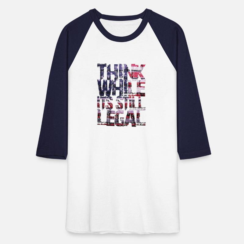 Think While It's Still Legal Patriotic Slogan