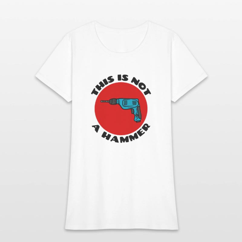 This is Not a Hammer | Drill Pun