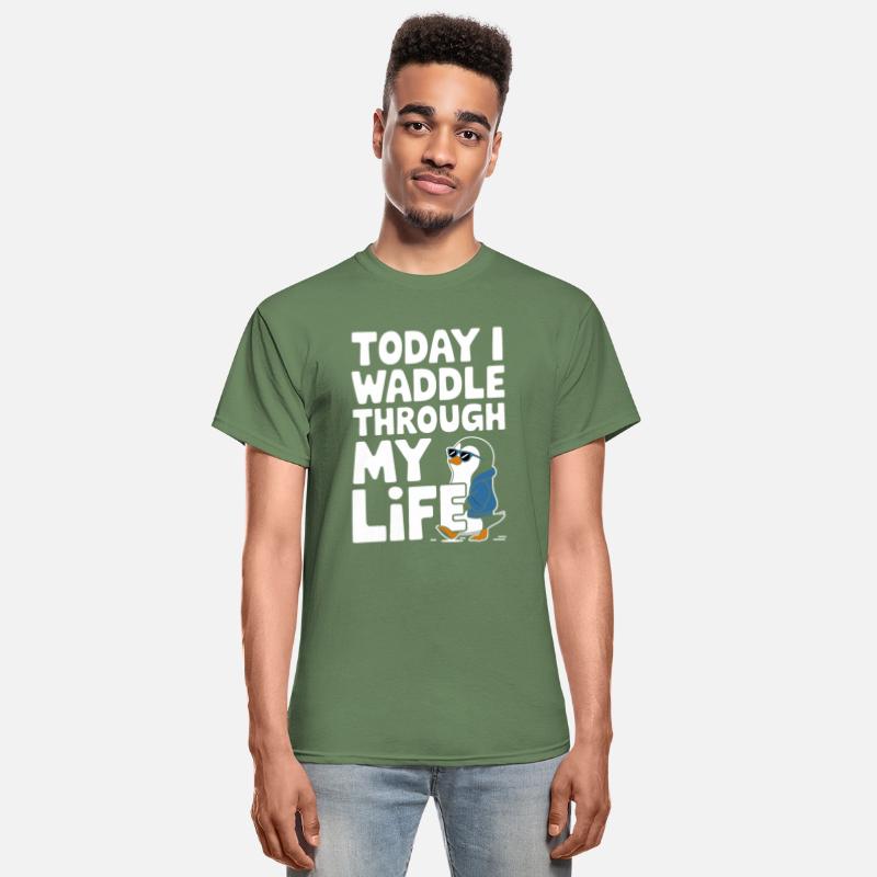 Today I Waddle Through My Life Penguin