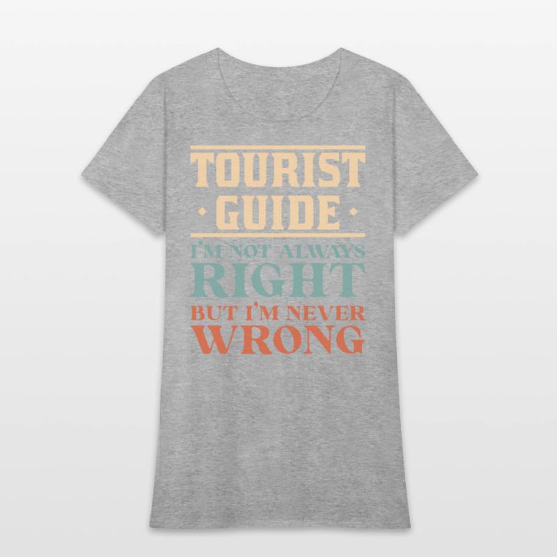 Tourist Guide I’m Not Always Right Funny Quote
