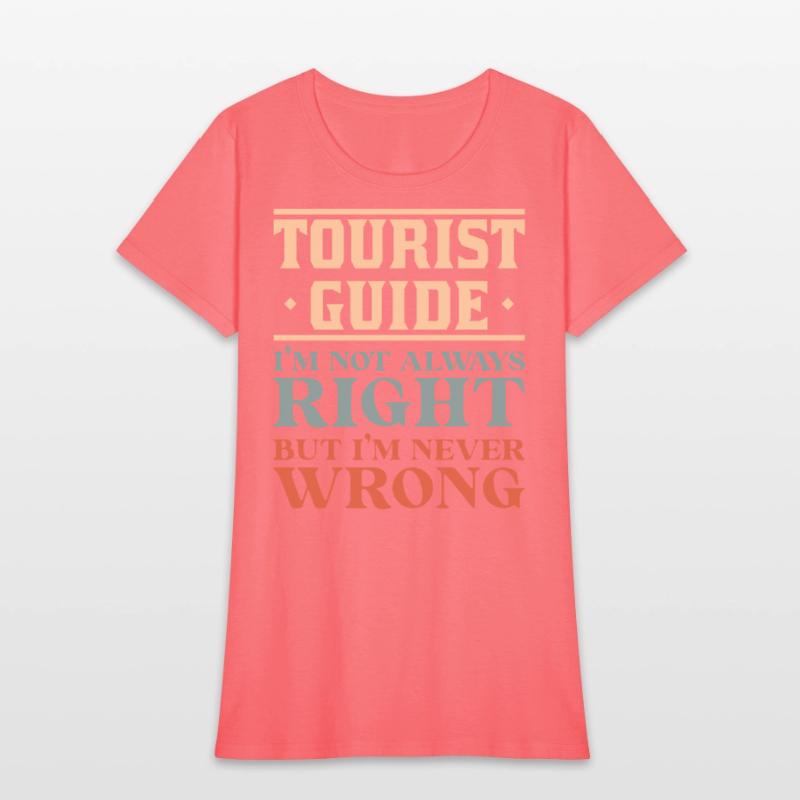 Tourist Guide I’m Not Always Right Funny Quote