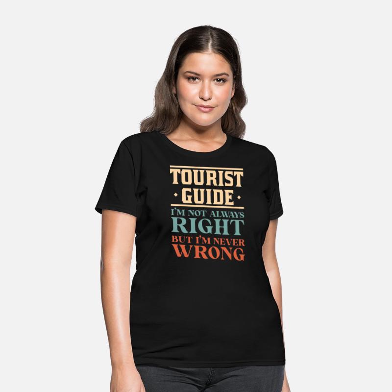 Tourist Guide I’m Not Always Right Funny Quote